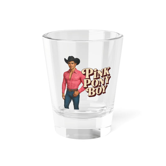 Pink Pony Boy Shot Glass