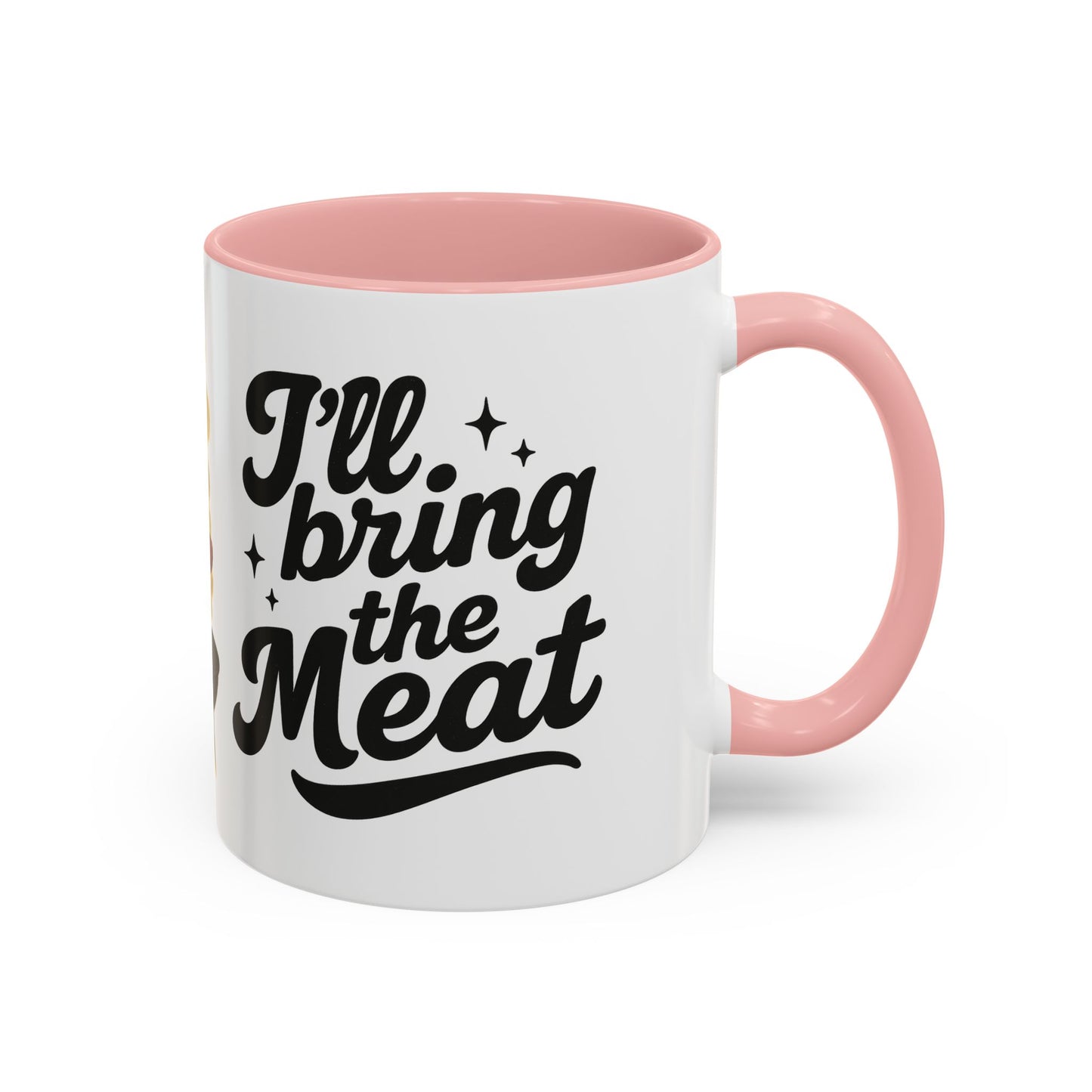 I'll Bring The Meat Coffee Mug