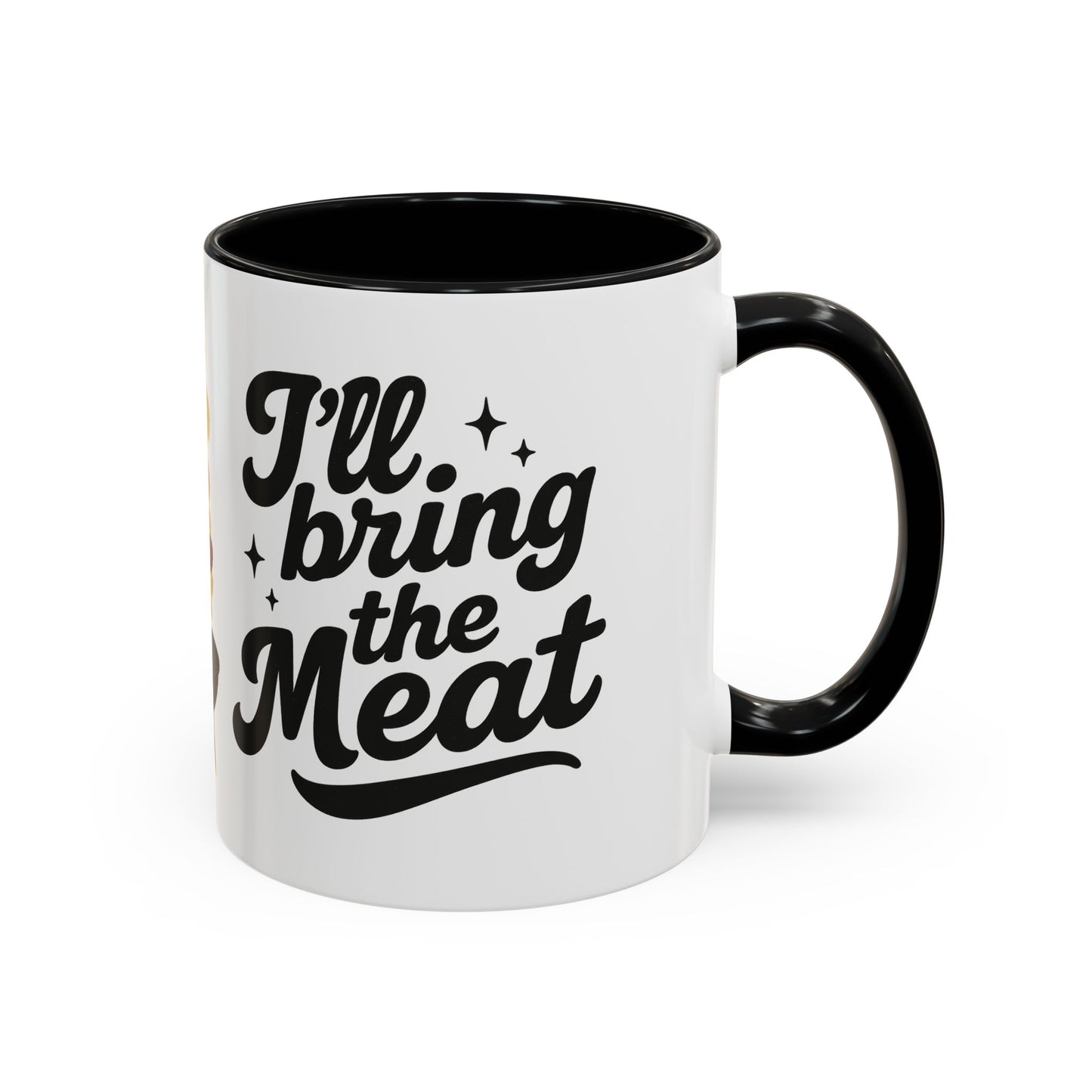I'll Bring The Meat Coffee Mug