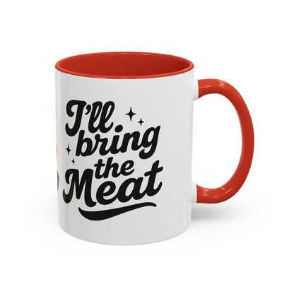 I'll Bring The Meat Coffee Mug
