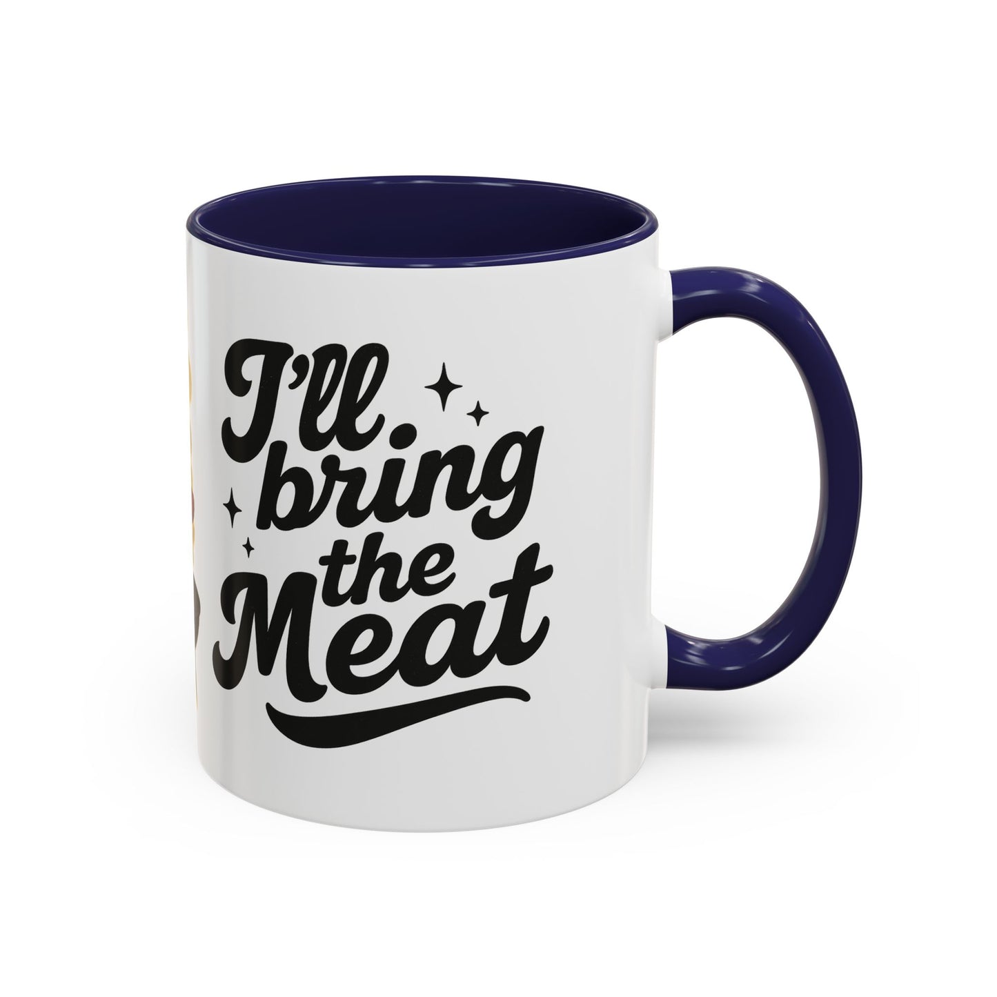 I'll Bring The Meat Coffee Mug
