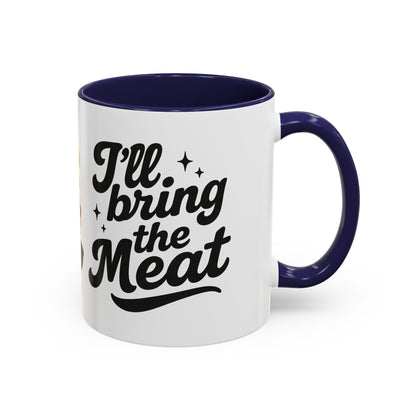 I'll Bring The Meat Coffee Mug